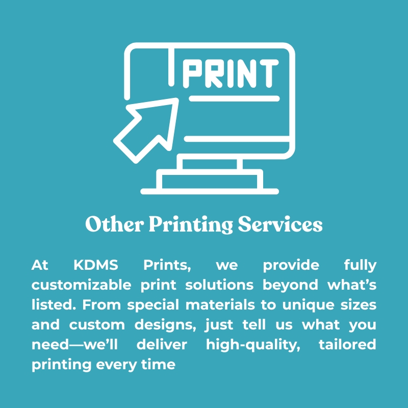 Other printing services by KDMS Prints – customized print solutions for business, events, and branding.